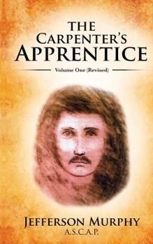 Paperback The Carpenter's Apprentice: Volume One Book