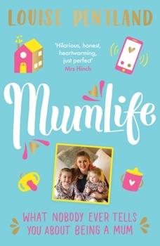 Paperback Mumlife: What Nobody Ever Tells You about Being a Mum Book