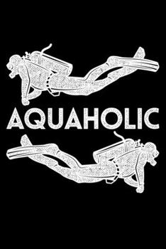 Paperback Aquaholic: Lined A5 Notebook for Divers Book