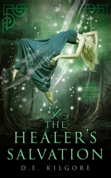 Paperback The Healer's Salvation: Legends of the Old Lands: Book Two Book