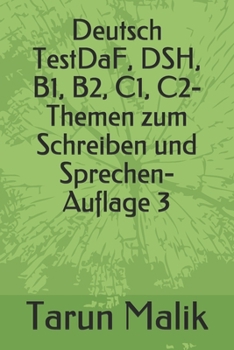 Paperback Deutsch TestDaF, DSH, B1, B2, C1, C2- Themen zum Schreiben und Sprechen- Auflage 3 [German] Book