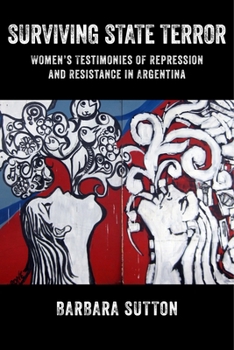 Paperback Surviving State Terror: Women's Testimonies of Repression and Resistance in Argentina Book