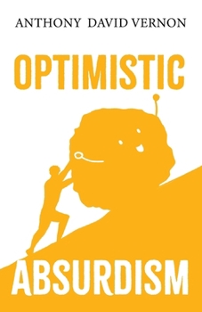 Optimistic Absurdism