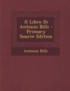 Paperback Il Libro Di Antonio Billi [Italian] Book