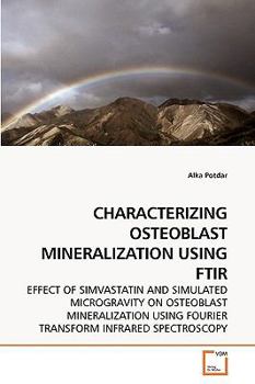 Paperback Characterizing Osteoblast Mineralization Using Ftir Book