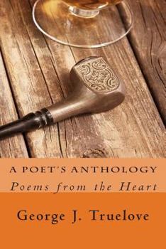 Paperback A Poet's Anthology: Poems from the Heart Book