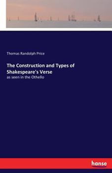Paperback The Construction and Types of Shakespeare's Verse: as seen in the Othello Book