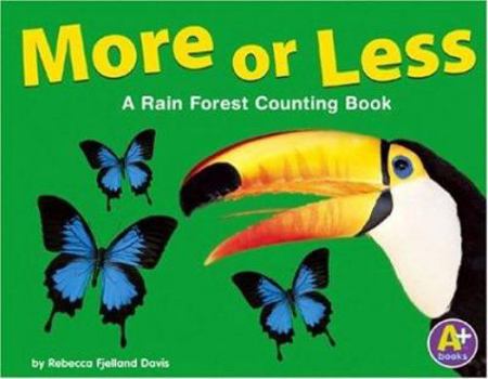 Library Binding More or Less: A Rain Forest Counting Book