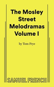 Paperback The Mosley Street Melodramas - Volume 1 Book