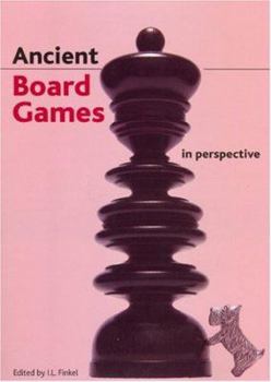 Hardcover Ancient Board Games in Perspective: Papers from the 1990 British Museum Colloquium Book