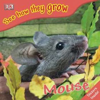 Mouse: See How They Grow - Book  of the See How They Grow