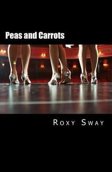 Paperback Peas and Carrots: A Deliciously Short Story of Erotic Exploration Book