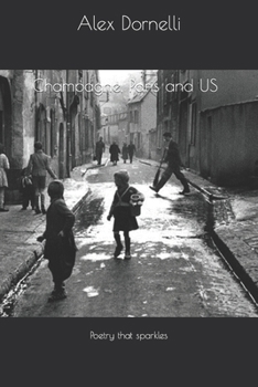 Paperback Champagne, Paris and Us: Poetry that sparkles Book
