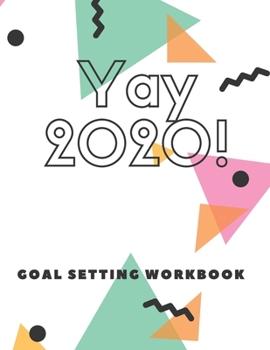 Yay 2020! Goal Setting Workbook: the Ultimate Goal Planner for 2020, 2020 goal planner and organizer, Productivity Planner, 2020 Goals Setting ... Productive Agenda, Beautiful Festive Cover