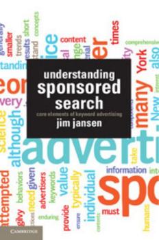 Hardcover Understanding Sponsored Search: Core Elements of Keyword Advertising Book