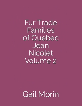 Paperback Fur Trade Families of Quebec Jean Nicolet Volume 2 Book