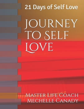 Paperback Journey to Self Love: 21 Days of Self Love Book