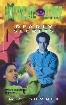 Deadly Secrets - Book #4 of the Extreme Zone