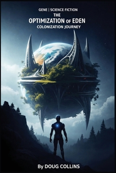 Paperback The Optimization of Eden: Colonization Journey Book