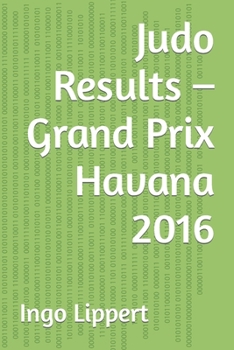 Paperback Judo Results - Grand Prix Havana 2016 Book