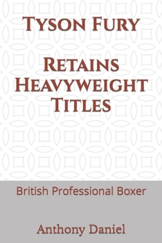 Paperback Tyson Fury Retains Heavyweight Titles: British Professional Boxer Book