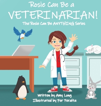 Hardcover Rosie Can Be a Veterinarian! Book