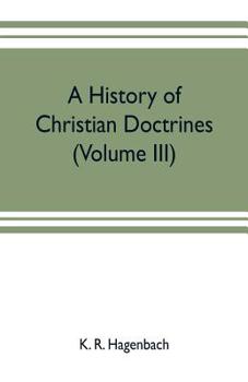 Paperback A history of Christian doctrines (Volume III) Book