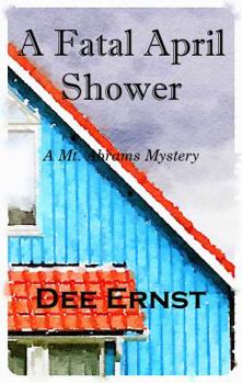 Paperback A Fatal April Shower: A Mt. Abrams Mystery Book