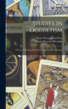 Hardcover Studies in Occultism: A Series of Reprints From the Writings of H.P. Blavatsky Book