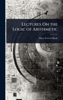 Lectures on the logic of arithmetic
