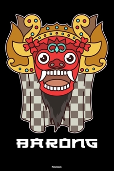 Barong Notebook: Traditional Indonesia Bali Journal Animal Barong Mask Composition Book Travel Gift