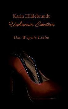 Hardcover Unknown Emotion: Das Wagnis Liebe [German] Book