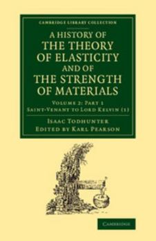 Paperback A History of the Theory of Elasticity and of the Strength of Materials: From Galilei to the Present Time Book