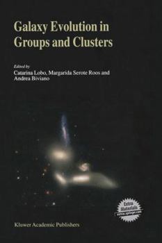 Paperback Galaxy Evolution in Groups and Clusters: A Jenam 2002 Workshop Porto, Portugal 3-5 September 2002 Book