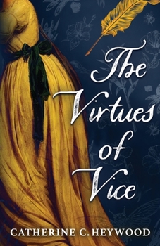 The Virtues of Vice - Book #2 of the Ground Sweet as Sugar