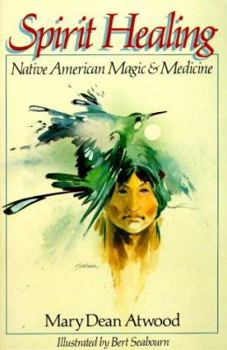 Paperback Spirit Healing: Native American Magic & Medicine Book