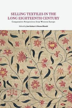 Paperback Selling Textiles in the Long Eighteenth Century: Comparative Perspectives from Western Europe Book