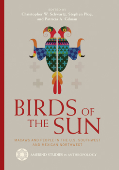 Paperback Birds of the Sun: Macaws and People in the U.S. Southwest and Mexican Northwest Book