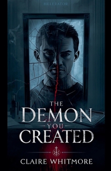 Paperback The Demon You Created Book