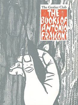 Paperback The Books of Antonio Frasconi: A Selection, 1945-1995 Book