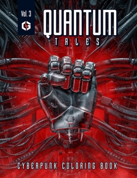 Paperback Quantum Tales Volume 3: Cyberpunk Coloring Book