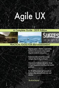 Paperback Agile UX A Complete Guide - 2019 Edition Book