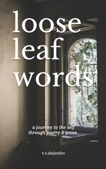 Paperback loose leaf words: a journey to the self through poetry & prose Book