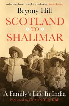 Paperback Scotland to Shalimar: A Family's Life in India Book