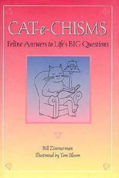 Hardcover Cat-E-Chisms: Feline Answers to Life's Big Questions Book
