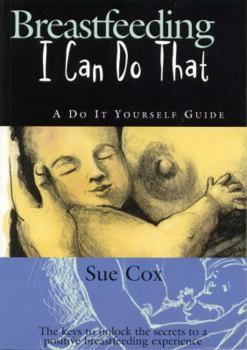 Paperback Breastfeeding: I Can Do That Book