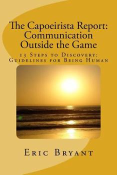 Paperback The Capoeirista Report: Communication outside the game Book