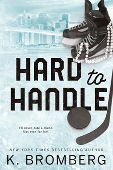 Paperback Hard to Handle: Special Edition (The Play Hard Series (The Kincade Sisters)) Book