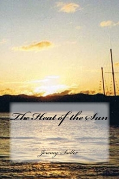 Paperback The Heat of the Sun Book