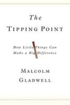 Hardcover The Tipping Point: How Little Things Can Make a Big Difference Book